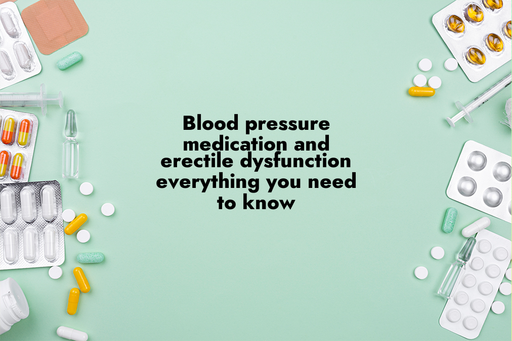 Blood Pressure Medication and Erectile Dysfunction