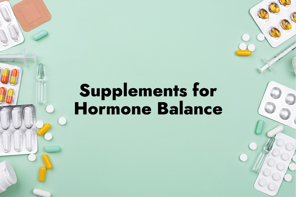 Supplements for Hormone Balance